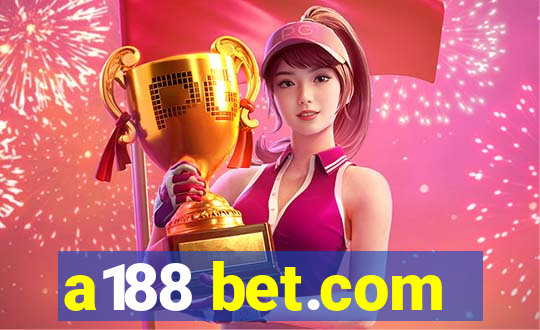 a188 bet.com